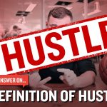 Business Tips: The Definition of Hustle