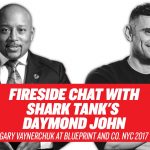 Business Tips: Fireside Chat with Shark Tank's Daymond John | Gary Vaynerchuk at Blueprint and Co. NYC 2017