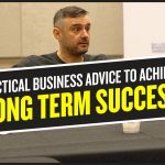 Business Tips: Tactical Business Advice to Achieve Long Term Success