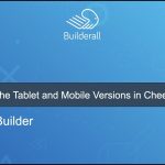 Builderall Toolbox Tips 11 - How to Edit the Tablet and Mobile Versions in Cheetah