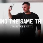 Business Tips: To anyone that says I’m too repetitive… | DailyVee 441