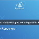 Builderall Toolbox Tips How to Upload Multiple Images to the Digital File Repository