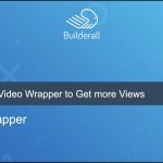 Builderall Toolbox Tips How to Use Video Wrapper to Get more Views